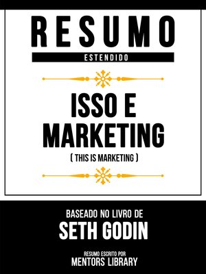 cover image of Resumo Estendido--Isso É Marketing (This Is Marketing)--Baseado No Livro De Seth Godin